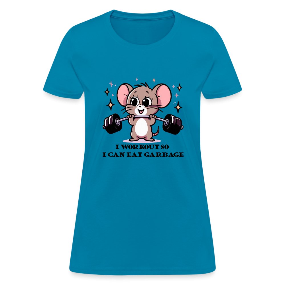 I Workout So I Can Eat Garbage Women's Contoured T-Shirt (Cute Funny Mouse) - turquoise