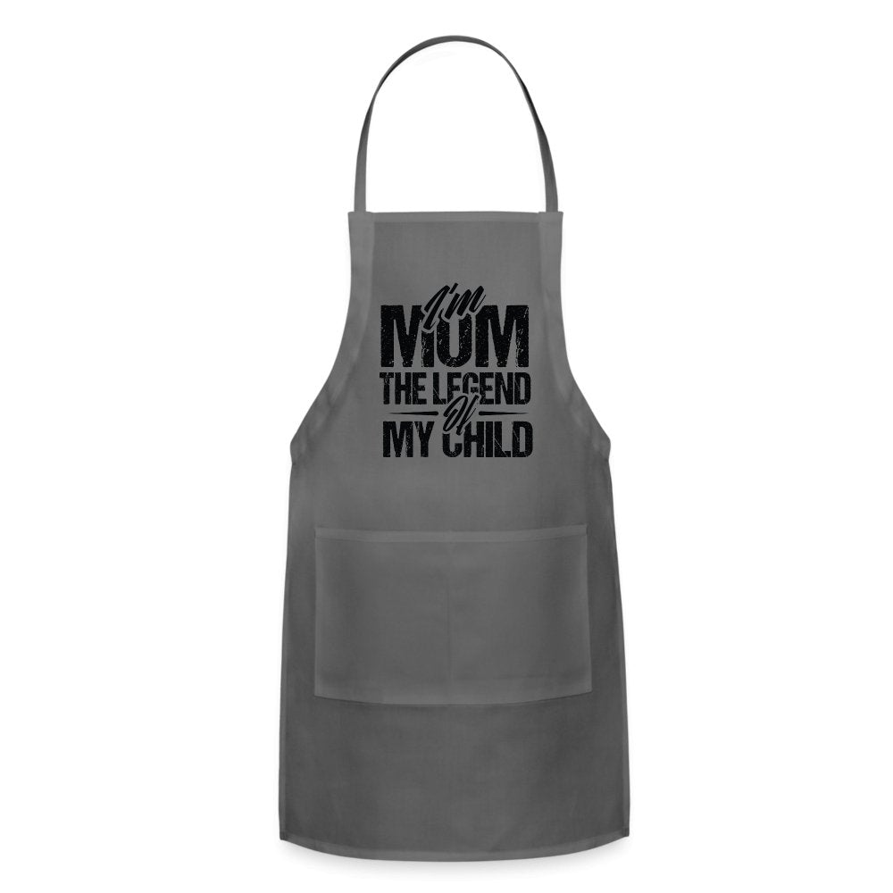 I'm Mom The Legend Of My Child Adjustable Apron - charcoal