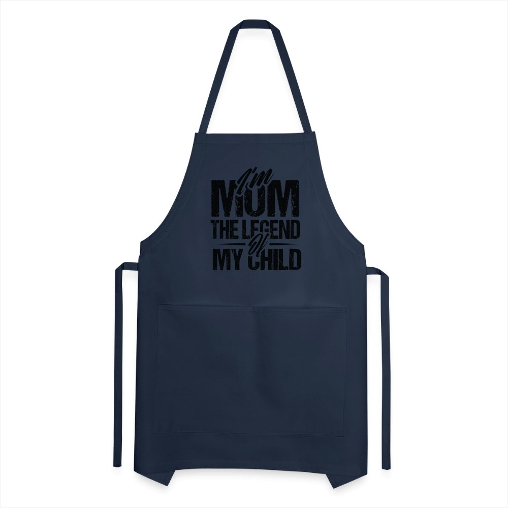 I'm Mom The Legend Of My Child Adjustable Apron - navy