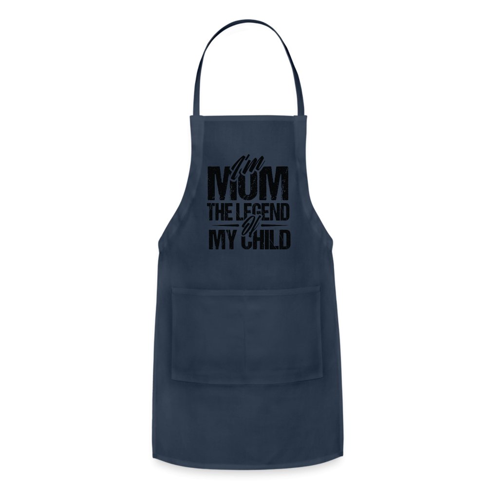 I'm Mom The Legend Of My Child Adjustable Apron - navy