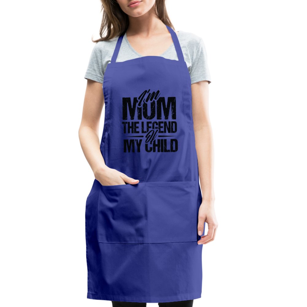 I'm Mom The Legend Of My Child Adjustable Apron - royal blue