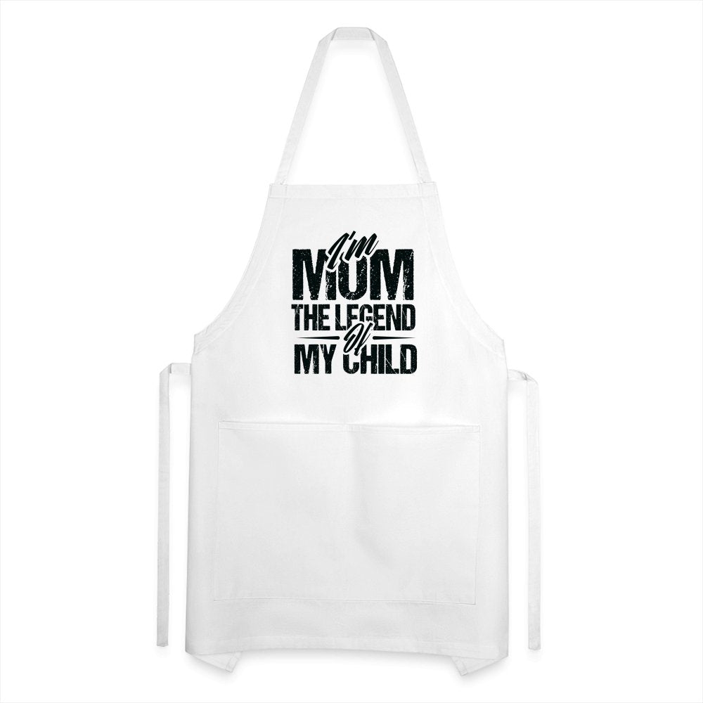 I'm Mom The Legend Of My Child Adjustable Apron - white