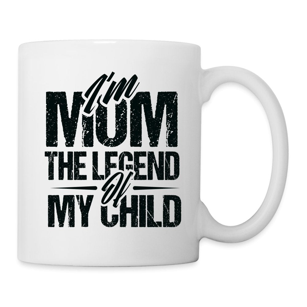 I'm Mom The Legend Of My Child Coffee Mug - One Size