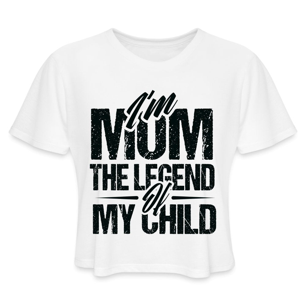 I'm Mom The Legend Of My Child Women's Cropped T-Shirt - white