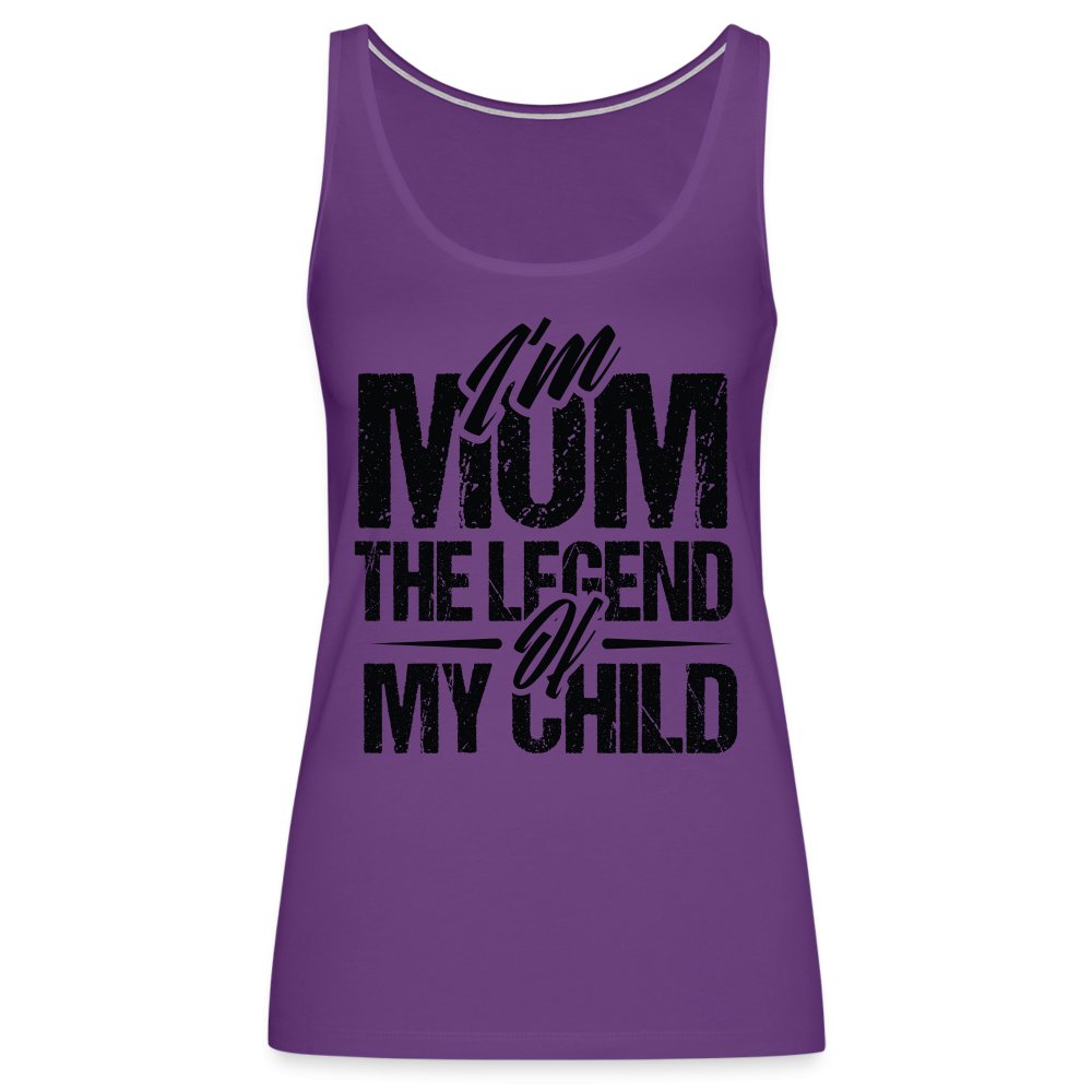 I'm Mom The Legend Of My Child Women’s Premium Tank Top - purple