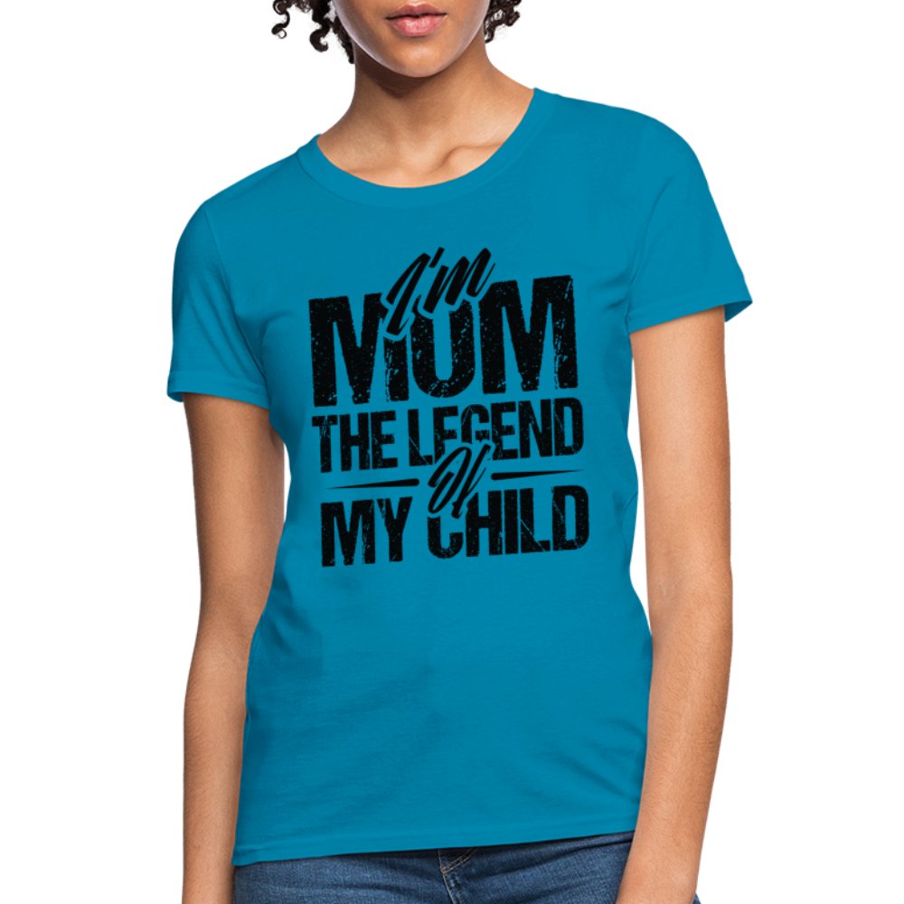 I'm Mom The Legend Of My Child Women's T-Shirt - heather pink