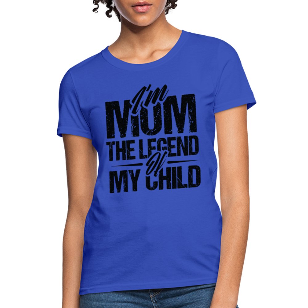 I'm Mom The Legend Of My Child Women's T-Shirt - pink