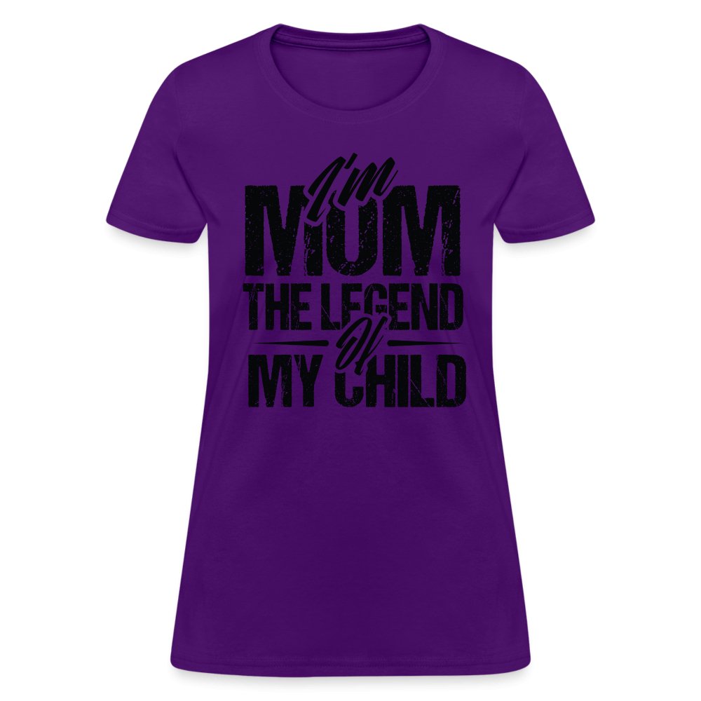 I'm Mom The Legend Of My Child Women's T-Shirt - purple