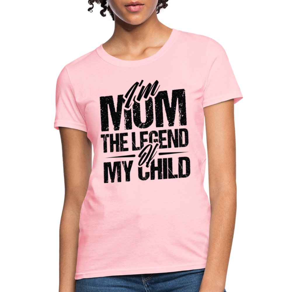 I'm Mom The Legend Of My Child Women's T-Shirt - turquoise