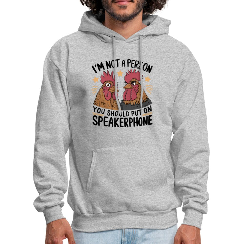 I'm Not A Person You Should Put On Speakerphone (Funny Chicken) Hoodie - option1# - Men's Hoodie | Hanes P170