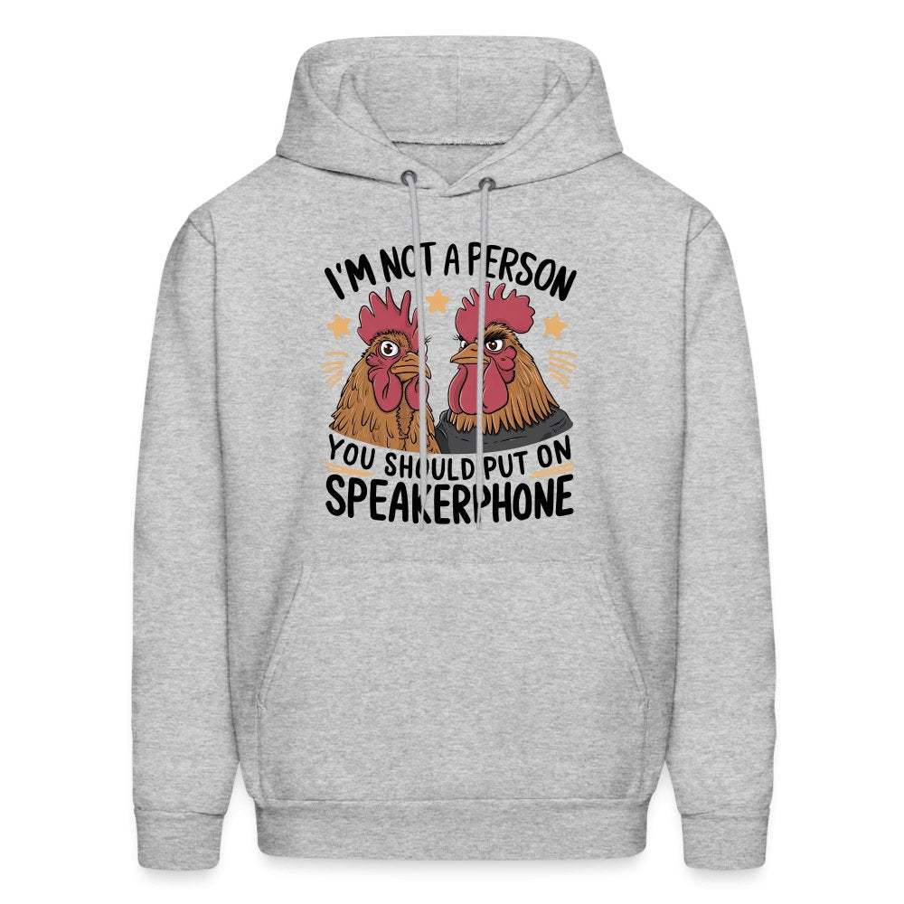 I'm Not A Person You Should Put On Speakerphone (Funny Chicken) Hoodie - option1# - Men's Hoodie | Hanes P170