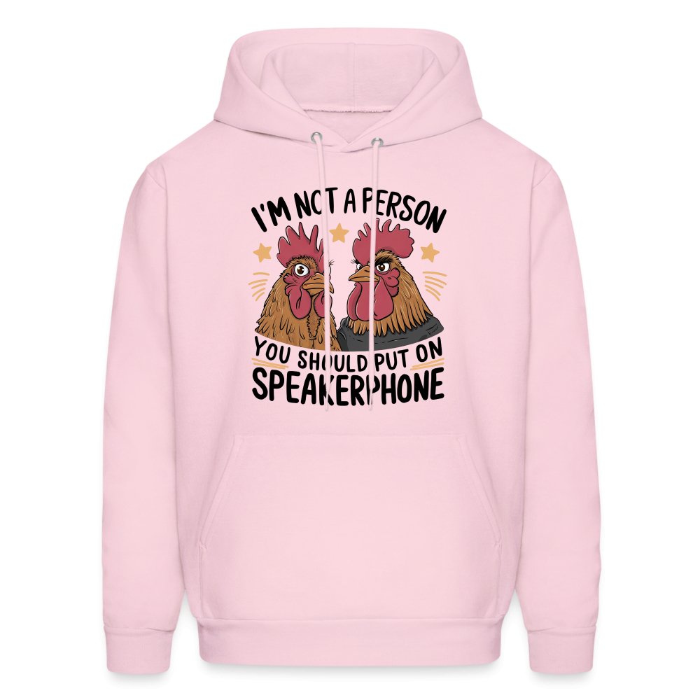 I'm Not A Person You Should Put On Speakerphone (Funny Chicken) Hoodie - pale pink