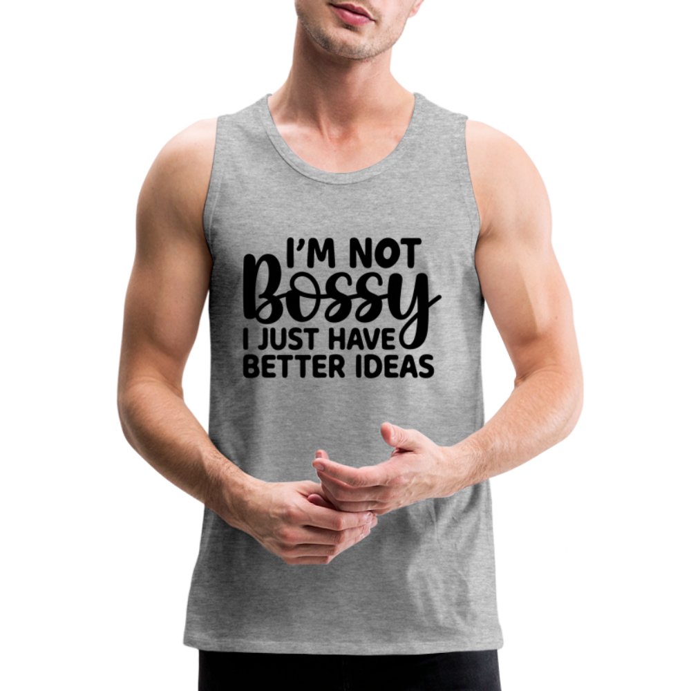 I'm Not Bossy I Just Have Better Ideas Men’s Premium Tank Top - red