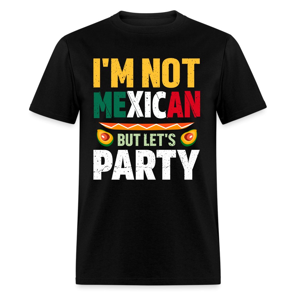 I'm Not Mexican but let's Party T-Shirt (Cinco de Mayo) - brown