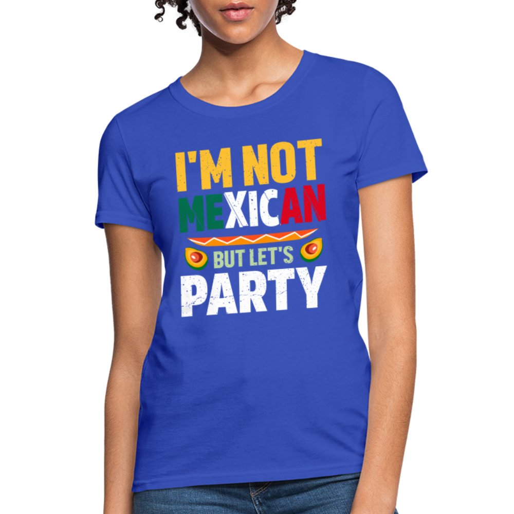 I'm Not Mexican but let's Party Women's T-Shirt (Cinco de Mayo) - black