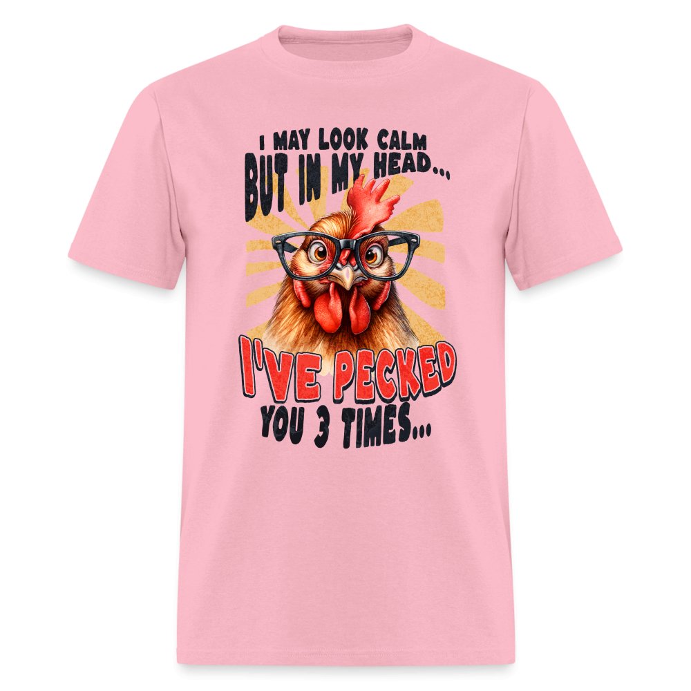 In My Head I've Pecked Your 3 Times T-Shirt (Crazy Chicken) - pink