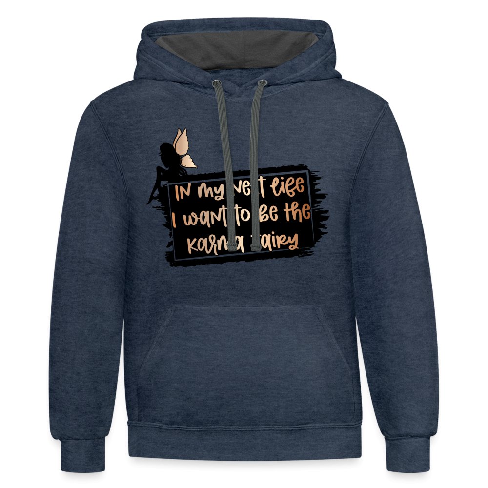 In My Next Life I Want To Be The Karma Fairy Hoodie - option1# - Unisex Contrast Hoodie | Fruit of the Loom SF76R