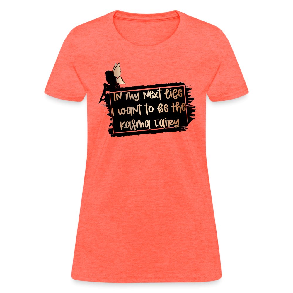 In My Next Life I Want To Be The Karma Fairy Women's T-Shirt - option1# - Women's T-Shirt | Fruit of the Loom L3930R