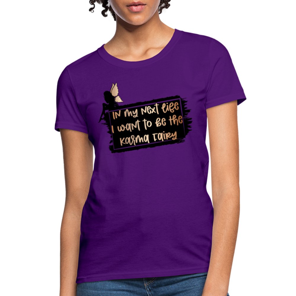 In My Next Life I Want To Be The Karma Fairy Women's T-Shirt - option1# - Women's T-Shirt | Fruit of the Loom L3930R