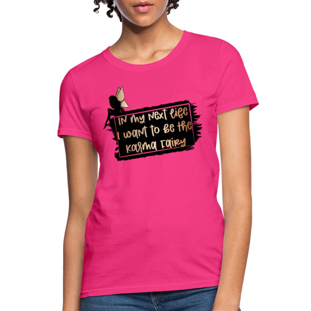 In My Next Life I Want To Be The Karma Fairy Women's T-Shirt - option1# - Women's T-Shirt | Fruit of the Loom L3930R