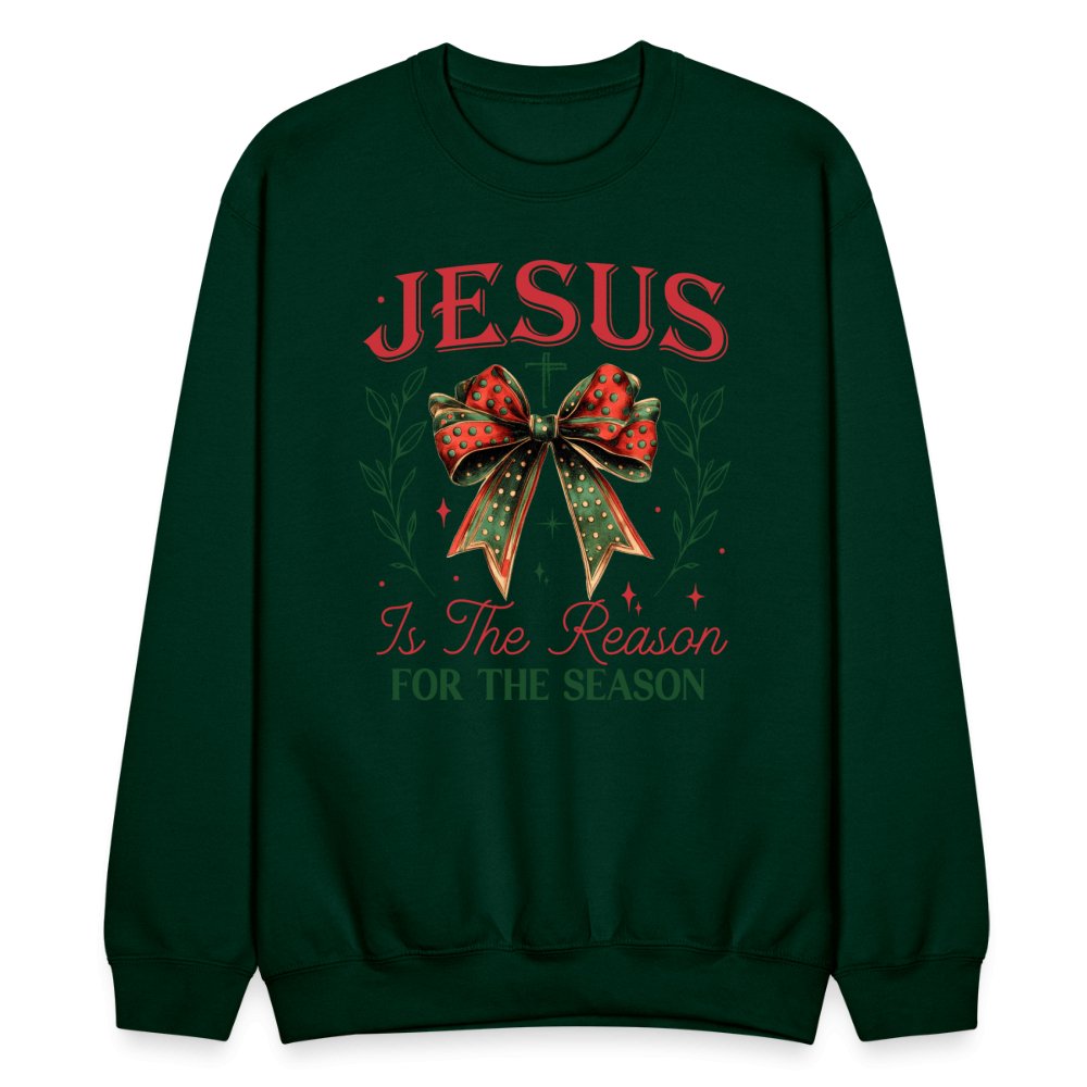 Jesus Is The Reason For The Season Sweatshirt - forest green