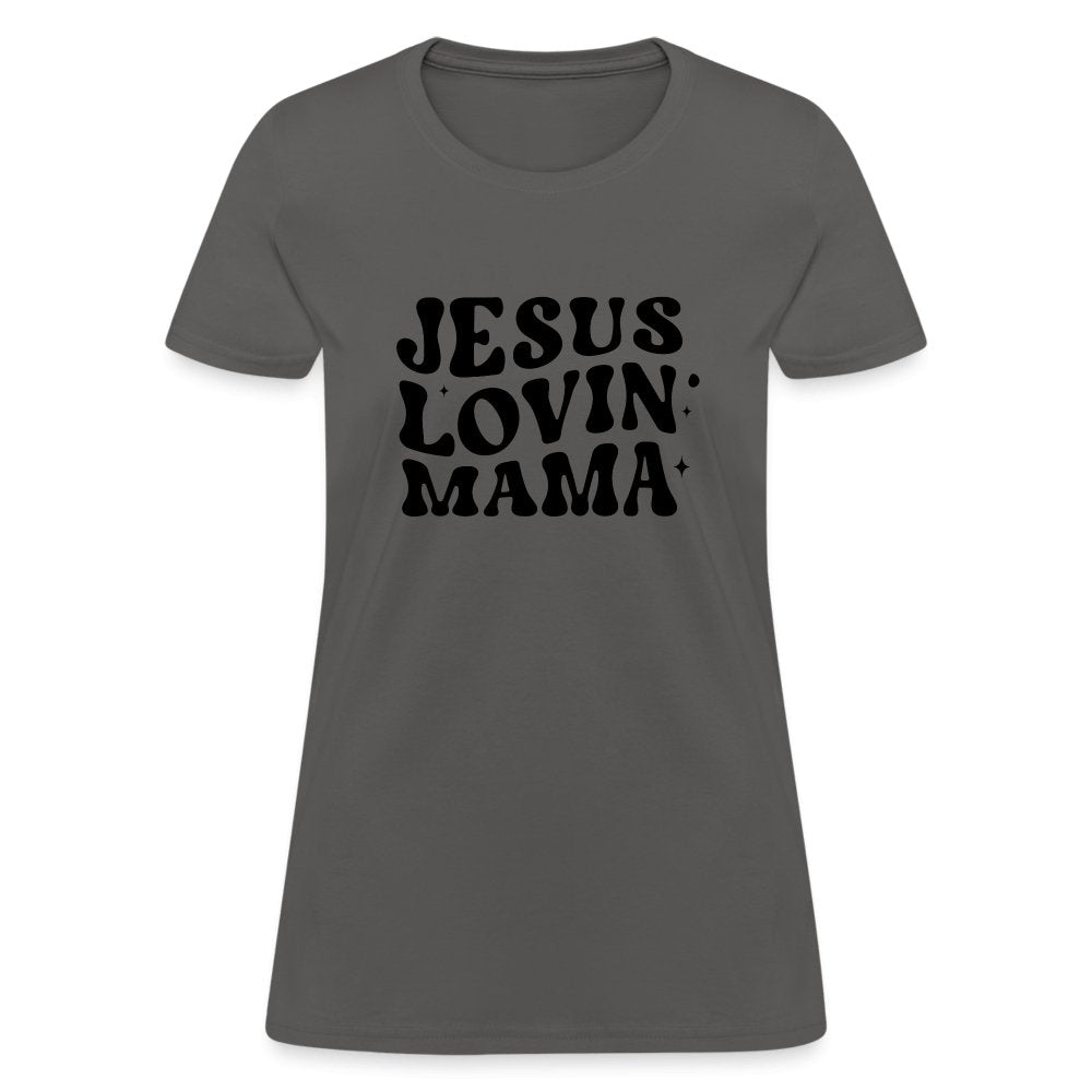 Jesus Lovin Mama Women's T-Shirt - charcoal