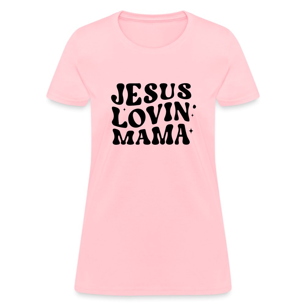 Jesus Lovin Mama Women's T-Shirt - pink