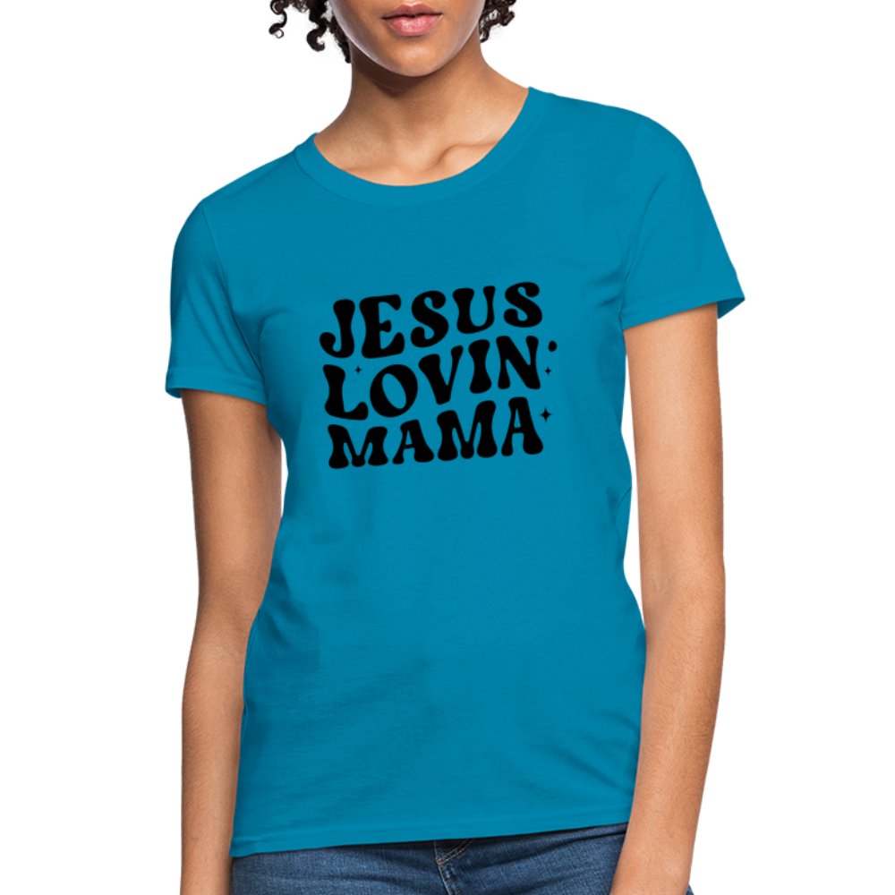 Jesus Lovin Mama Women's T-Shirt - turquoise