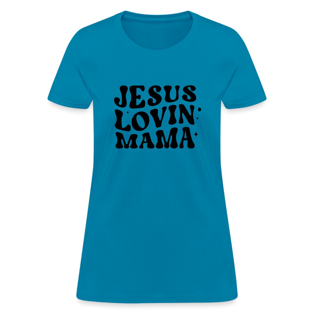 Jesus Lovin Mama Women's T-Shirt - turquoise