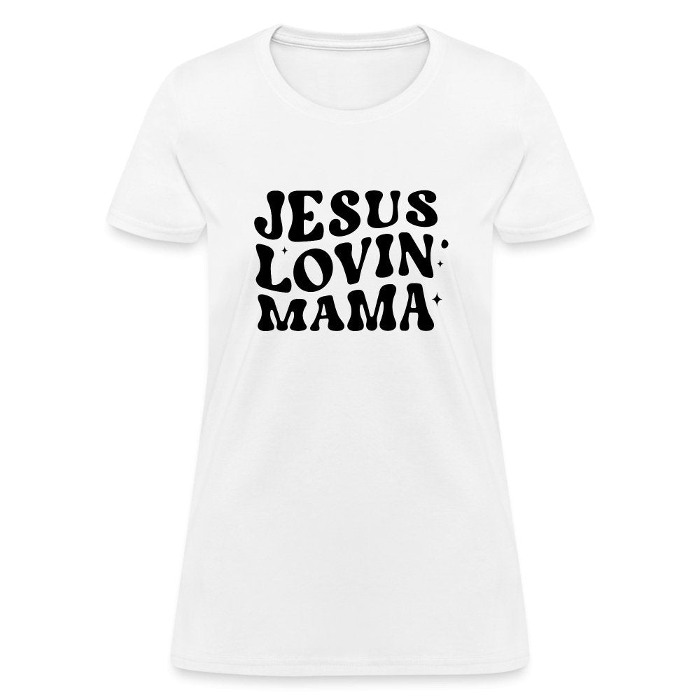 Jesus Lovin Mama Women's T-Shirt - white