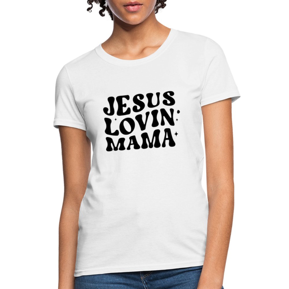 Jesus Lovin Mama Women's T-Shirt - white