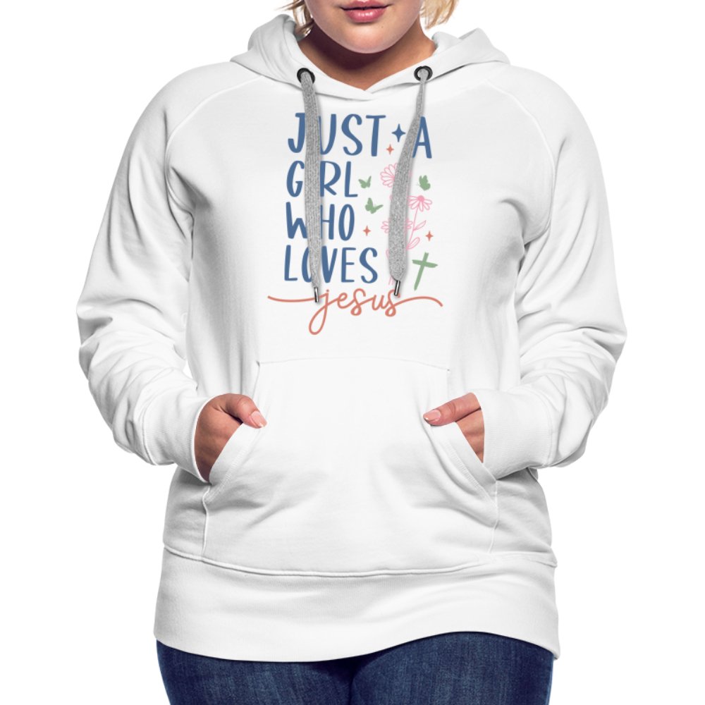 Just A Girl Who Loves Jesus Women’s Premium Hoodie - white