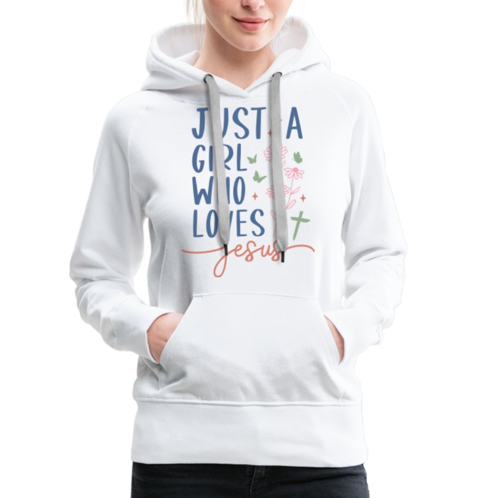 Just A Girl Who Loves Jesus Women’s Premium Hoodie - white