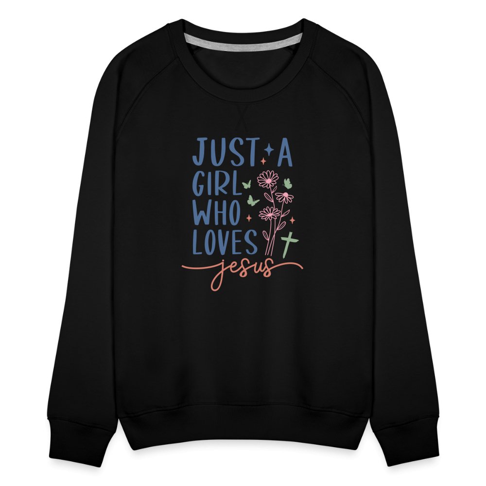 Just A Girl Who Loves Jesus Women’s Premium Sweatshirt - black