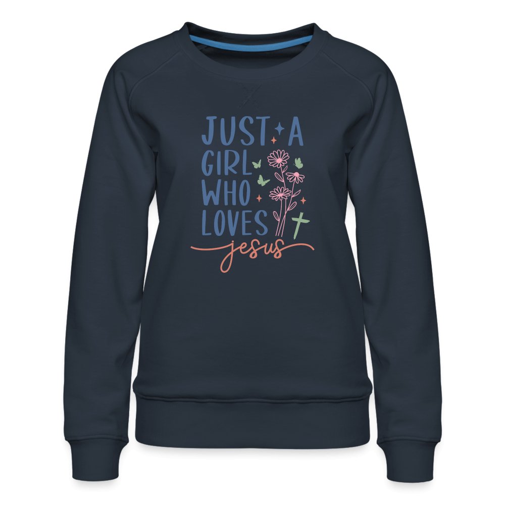 Just A Girl Who Loves Jesus Women’s Premium Sweatshirt - navy