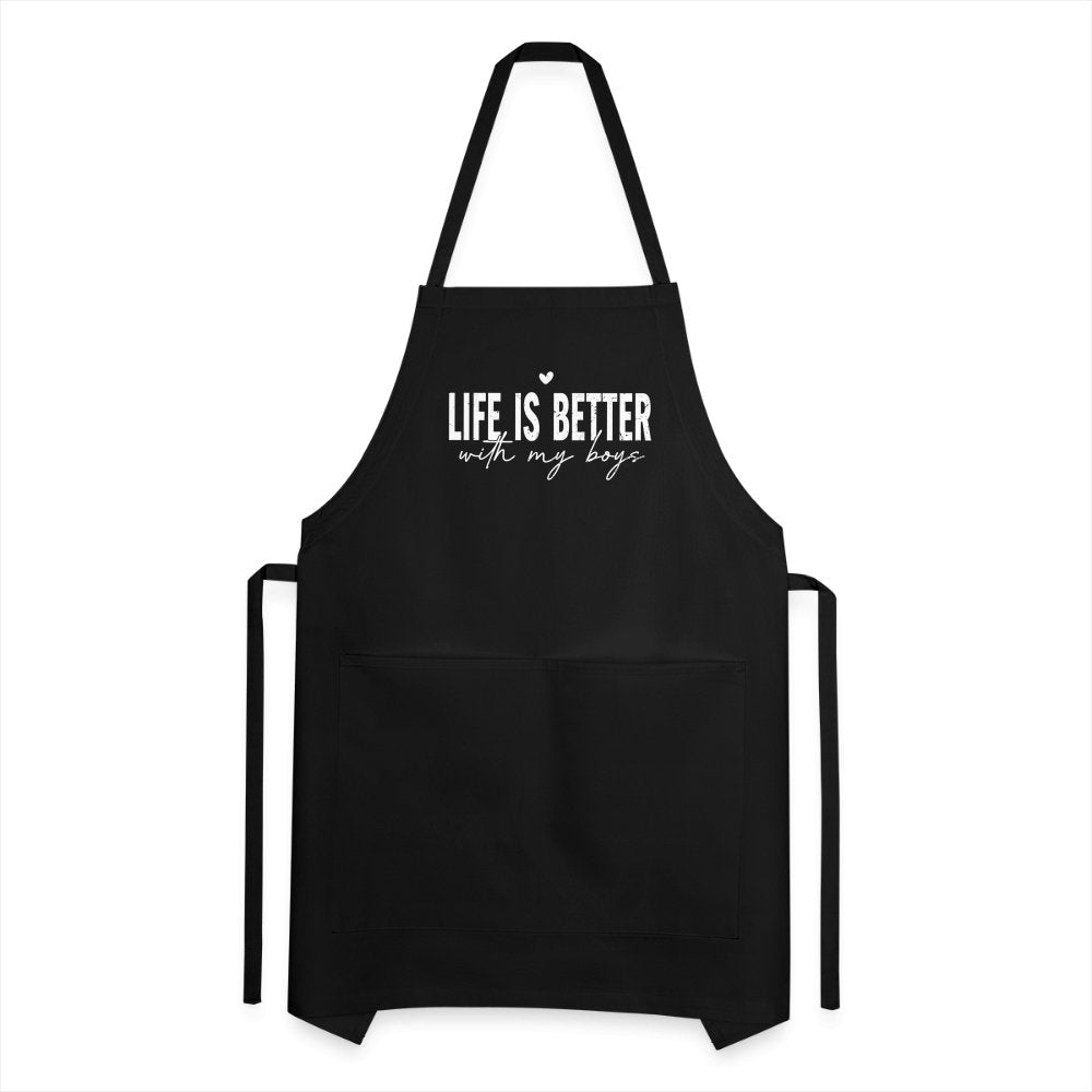 Life Is Better With My Boys - Adjustable Apron - black