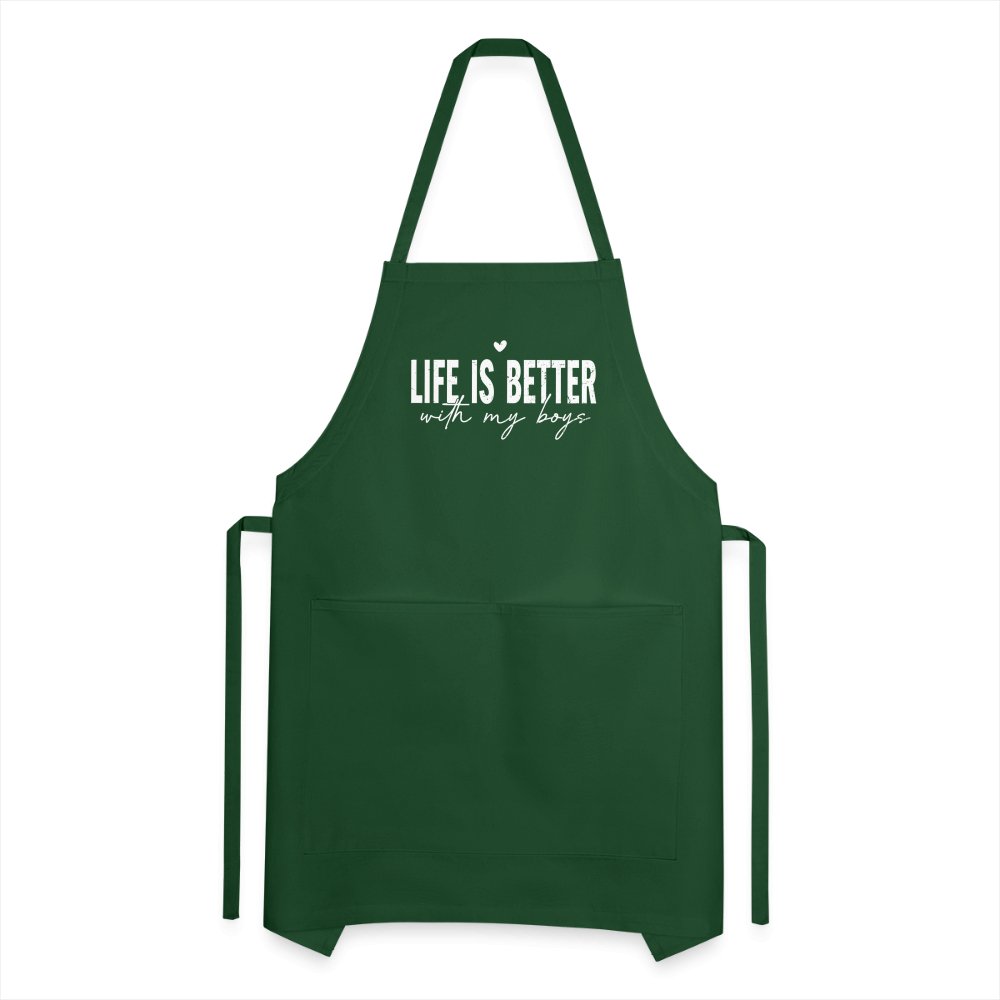 Life Is Better With My Boys - Adjustable Apron - forest green