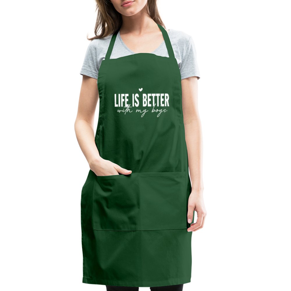 Life Is Better With My Boys - Adjustable Apron - forest green