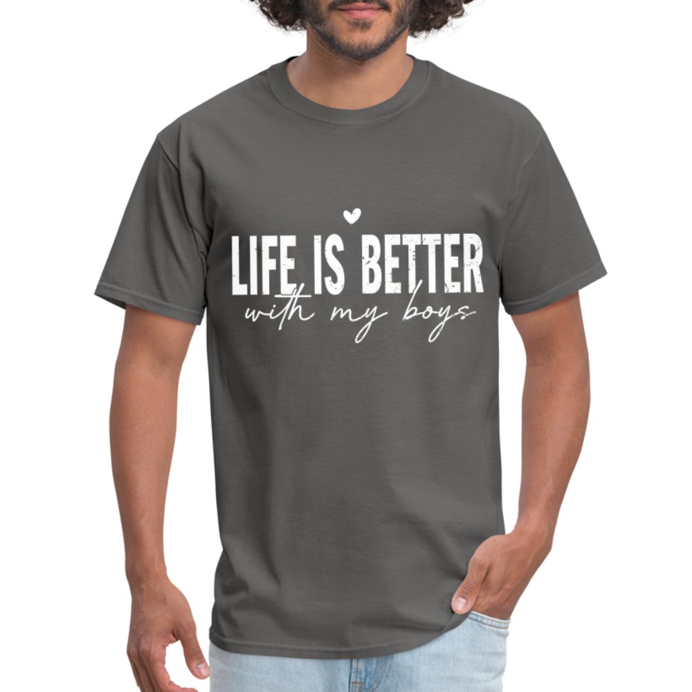 Life Is Better With My Boys - Classic T-Shirt - charcoal