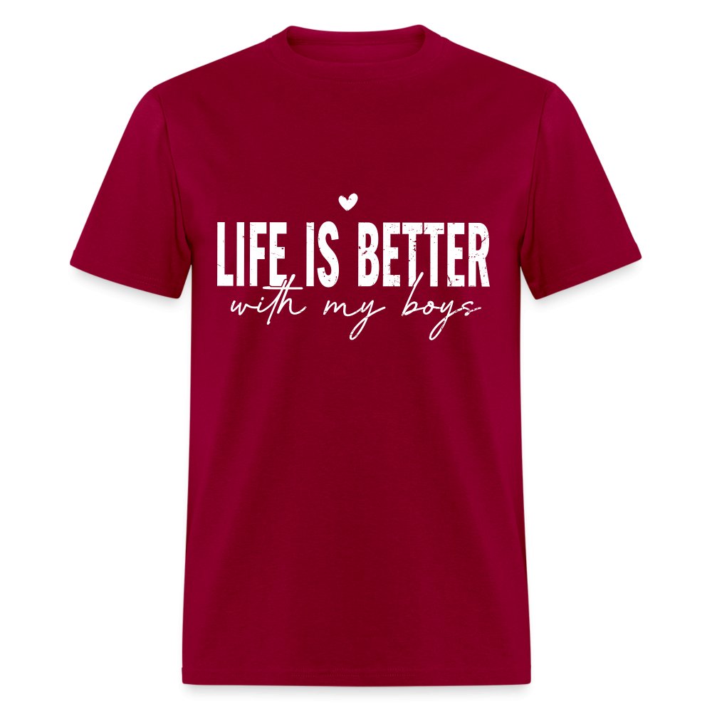 Life Is Better With My Boys - Classic T-Shirt - dark red