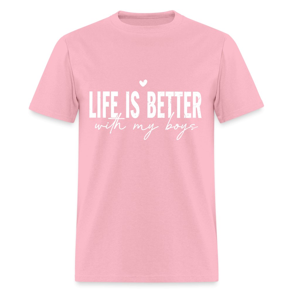 Life Is Better With My Boys - Classic T-Shirt - fuchsia