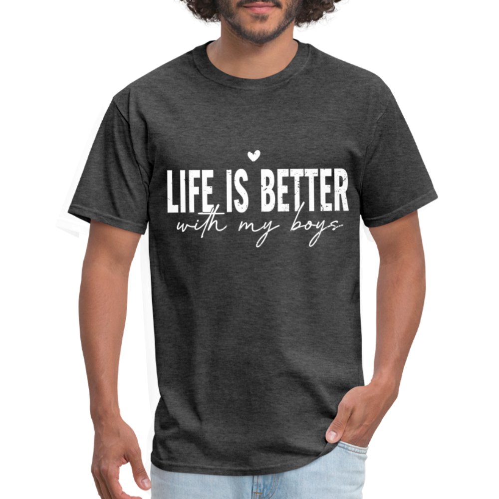 Life Is Better With My Boys - Classic T-Shirt - heather black