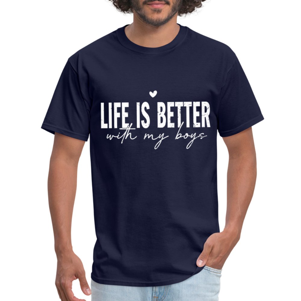 Life Is Better With My Boys - Classic T-Shirt - navy