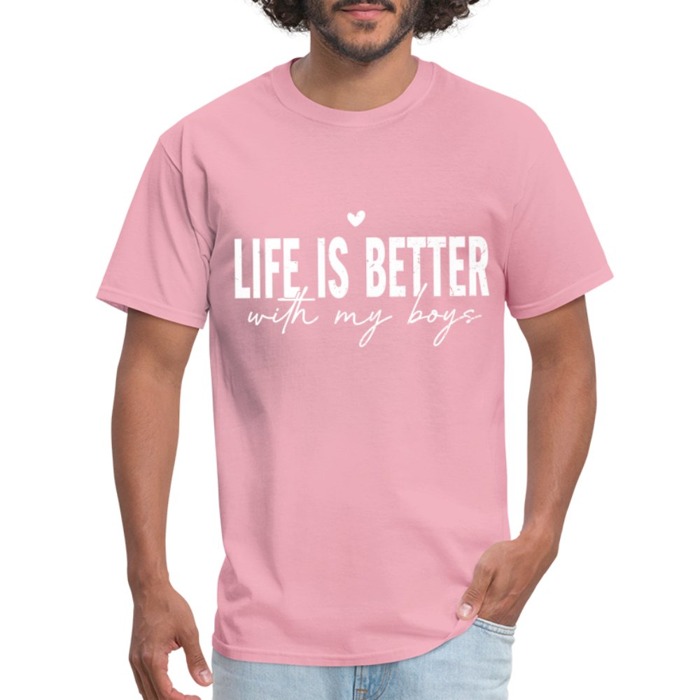 Life Is Better With My Boys - Classic T-Shirt - pink