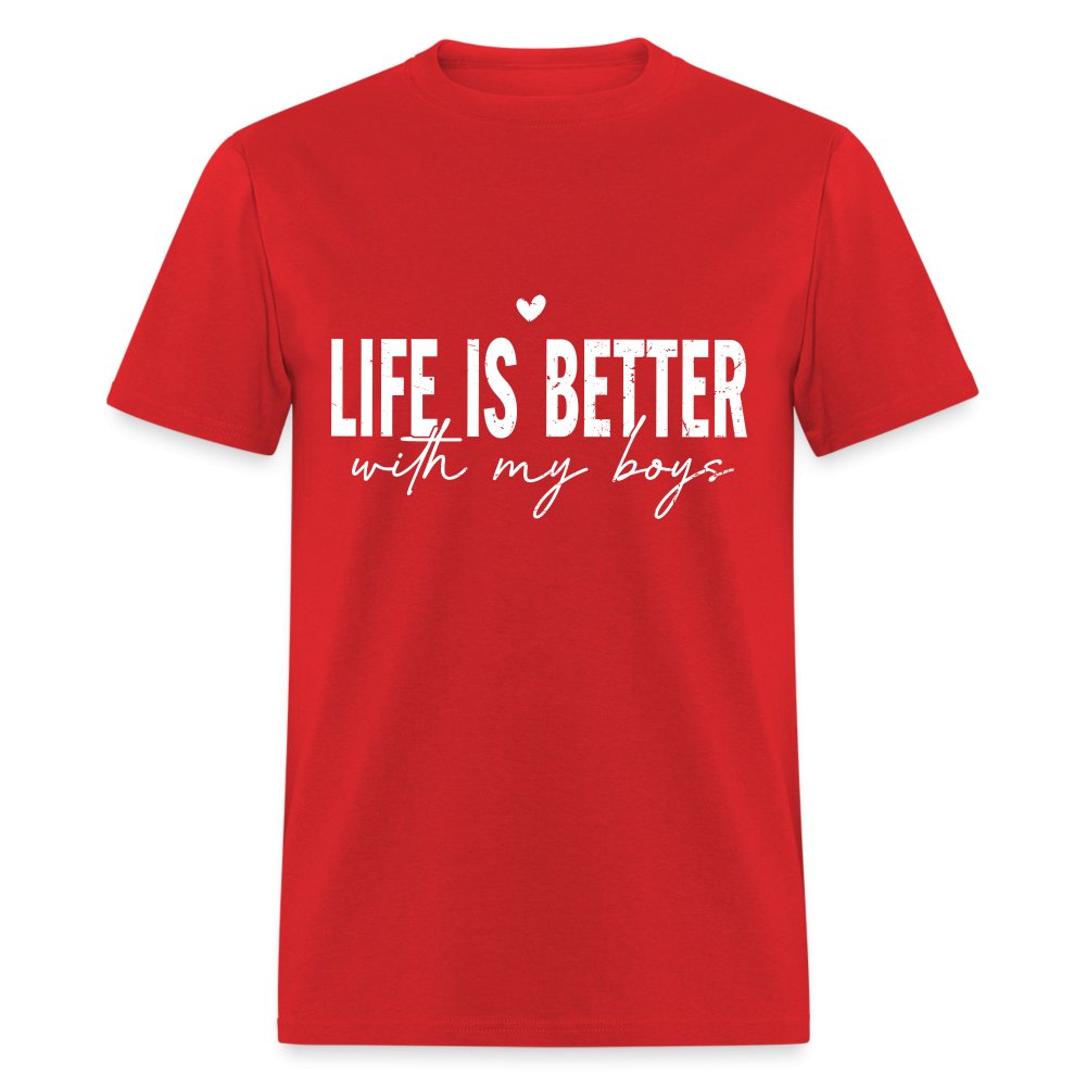 Life Is Better With My Boys - Classic T-Shirt - red