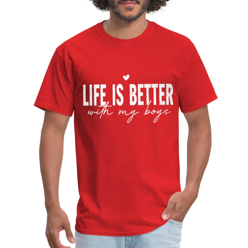 Life Is Better With My Boys - Classic T-Shirt - red