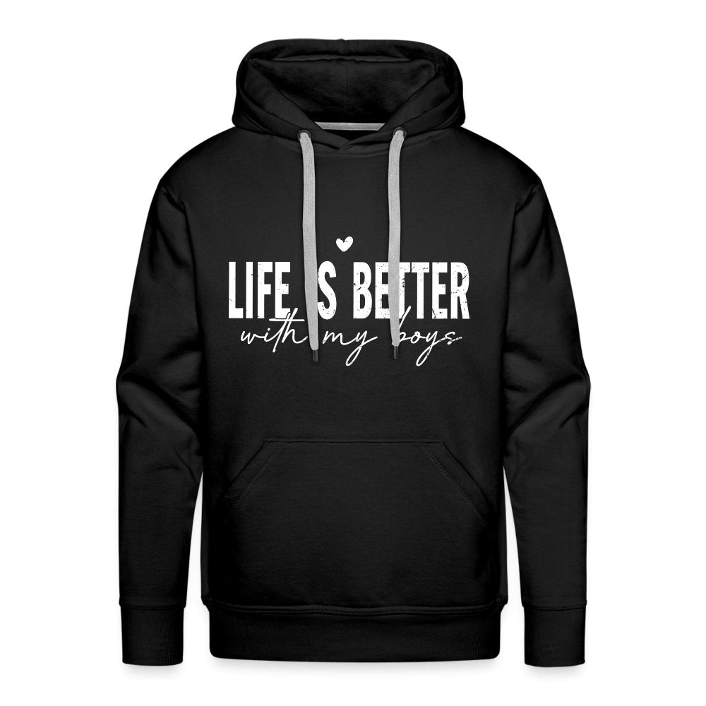 Life Is Better With My Boys - Men’s Premium Hoodie - black