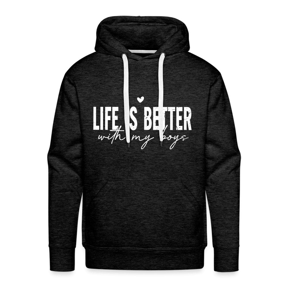 Life Is Better With My Boys - Men’s Premium Hoodie - charcoal grey