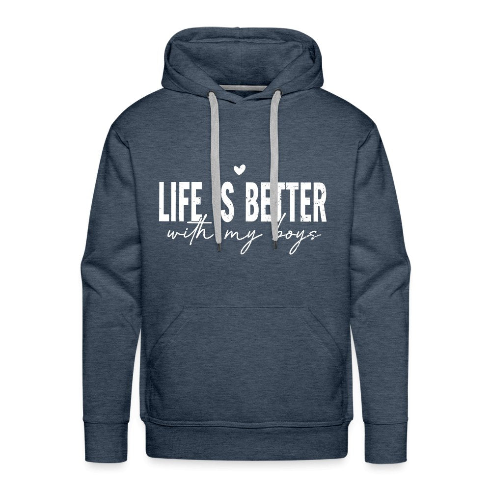 Life Is Better With My Boys - Men’s Premium Hoodie - heather denim