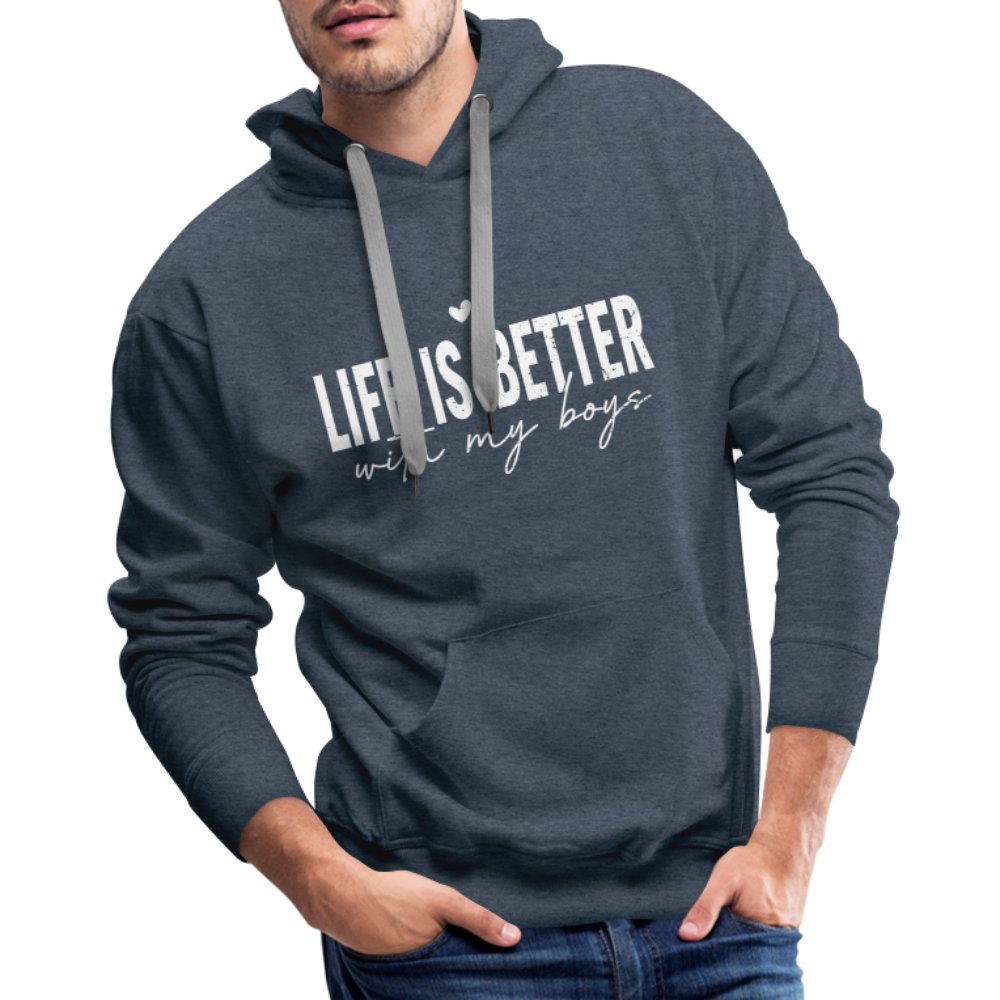 Life Is Better With My Boys - Men’s Premium Hoodie - heather denim